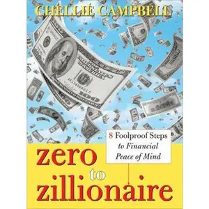 USED-Zero to Zillionaire: 8 Foolproof Steps to Financial Peace of Mind by Campbell, Chellie (Paperback)