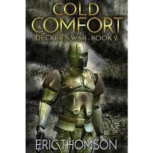 USED-Cold Comfort (Decker's War) (Volume 2) by Eric Thomson (Paperback)