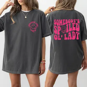 MAPTEES Somebody's Spoiled Ol' Lady Comfort Colors Shirt, Spoiled Wife Graphic Tee, Motherhood Clothing, Gift For Wife, Gift For Mom