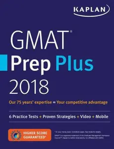 USED-GMAT Prep Plus 2018: 6 Practice Tests + Proven Strategies + Online + Video + Mobile (Kaplan Test Prep) by Kaplan Test Prep (Paperback)
