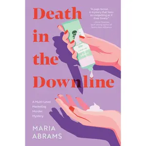 USED-Death in the Downline: A Multi-Level Marketing Murder Mystery by Abrams, Maria (Paperback)