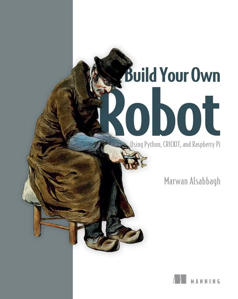 USED-Build Your Own Robot: Using Python, Crickit, and Raspberry Pi by Alsabbagh, Marwan (Paperback)