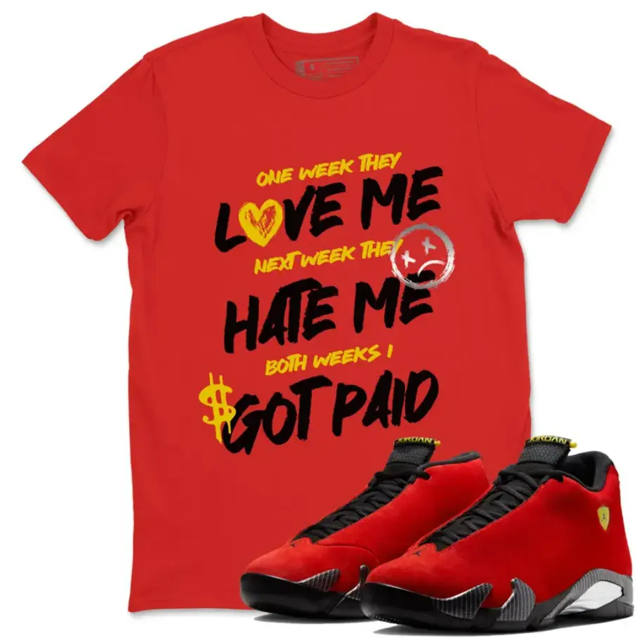 Love Me Unisex Shirts To Match Jordans AJ14 Challenge Red, Jordans 14 Challenge Red Outfit, Trending Shirts, Top Tshirt