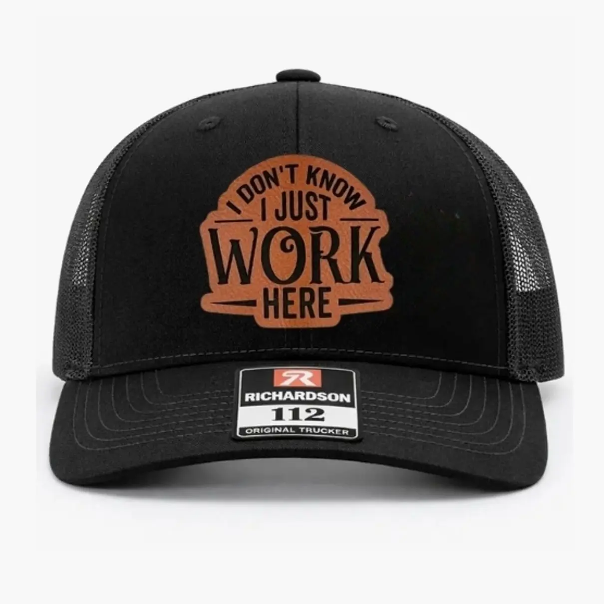 Funny "I Don't Know I Just Work Here" Richardson 112 Hat | Funny Quote Leather Patch Hat | Black Mesh Snapback | Adjustable Baseball Cap | Blue Collar Gift | Coworker Gift | Casual Everyday Trucker Hat | Funny Gift for Men