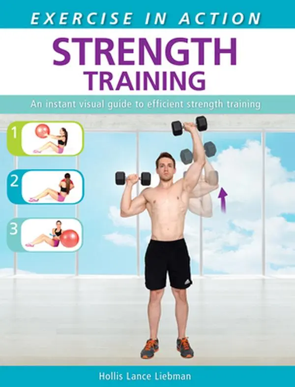 USED-Exercise in Action: Strength Training by Hollis Lance Liebman (Paperback)