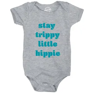 Baby Bodysuit Stay Trippy Little Hippie T Shirt Funny Flower Child Graphic Creeper Funny Baby Onesies Novelty Onesie Light Grey