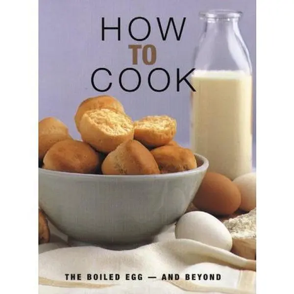 USED Book - How to Cook: The Boiled Egg and Beyond by Whitecap Books (Unknown) - english