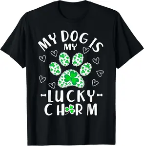 My Dog is My Lucky Charm Shamrock Shirt St Patricks Day T-Shirt