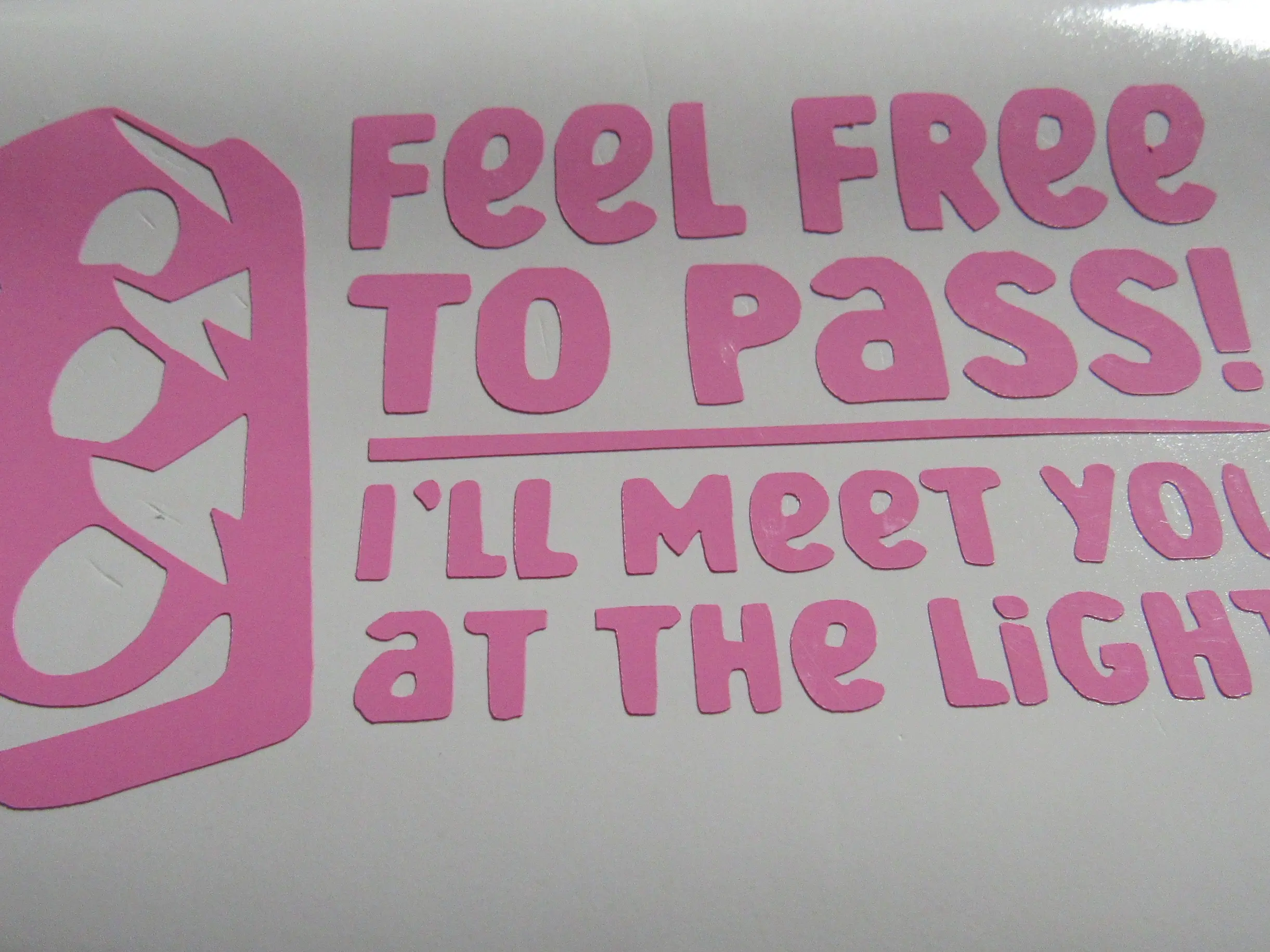 Feel Free To Pass I’ll Meet You At The Light Decal