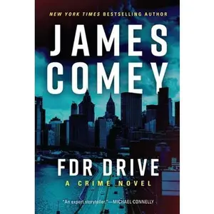 FDR Drive -- James Comey, Hardcover