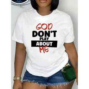 Women S God Do Not Play About Me Graphic TShirt Casual Crew Neck Short Sleeve White Polyester Top for Spring and Summer