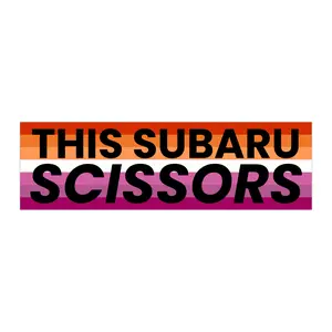 This Subaru Scissors Queer Lesbian LGBTQ Funny Meme Bumper Sticker and Magnet