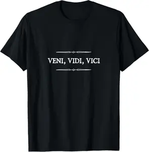100% Cotton Veni vidi vici I came I saw I conquered Julius Caesar Shirt T-Shirt