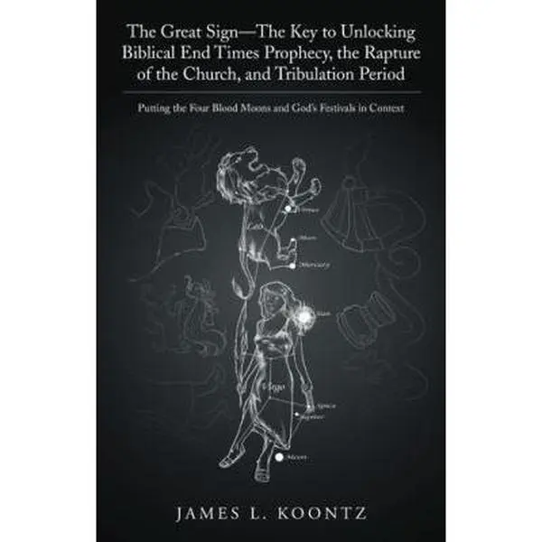 USED-The Great Sign-The Key to Unlocking Biblical End Times Prophecy, the Rapture of the Church, and Tribulation Period: Putting the Four Blood Moons and G by Koontz, James L. (Paperback)