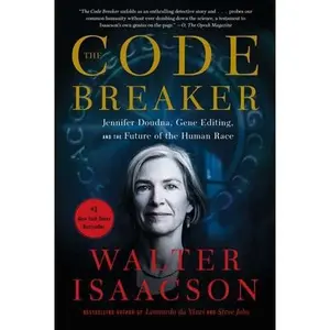 USED-The Code Breaker: Jennifer Doudna, Gene Editing, and the Future of the Human Race by Isaacson, Walter (Paperback)
