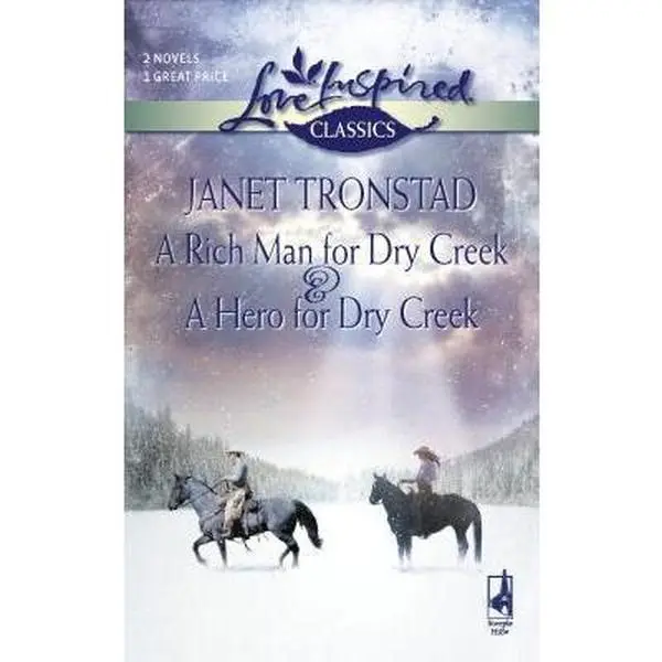 USED-A Rich Man For Dry Creek / A Hero For Dry Creek (Love Inspired Classics) by Janet Tronstad (Paperback)
