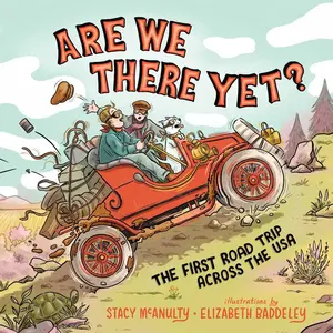 USED-Are We There Yet?: The First Road Trip Across the USA by McAnulty, Stacy (Hardcover)