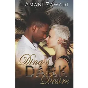 USED-Dina's Dark Desire: A steamy interracial romance by Amani Zawadi (Paperback)