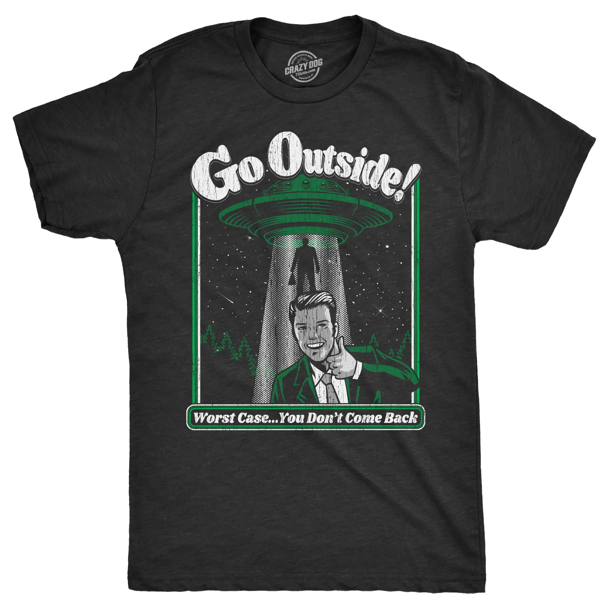 Mens Go Outside T Shirt Funny Alien UFO Nature Outdoors Lovers Joke Tee for Guys Mens Funny T Shirts Cool Vintage Fashion T-Shirt Gift Classic Menswear Sarcastic Apparel for Men Funny Space Short Sleeve Novelty Black -