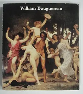 USED-William Bouguereau, 1825-1905: Muse´e du Petit-Palais, Paris, 9 February-6 May 1984, the Montreal Museum of Fine Arts, 22 June-23 September 1984, the ... Hartford, 27 October 1984-13 January 1985 by D'Argencourt, Louise (Paperback)