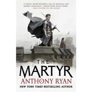 USED-The Martyr: Book Two of the Covenant of Steel by Anthony Ryan (Hardcover)