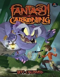 USED-Fantasy! Cartooning by Ben Caldwell (Paperback)