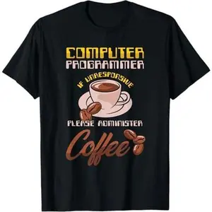 Computer Programmer Coffee Programming PC IT Coder Gift T-Shirt