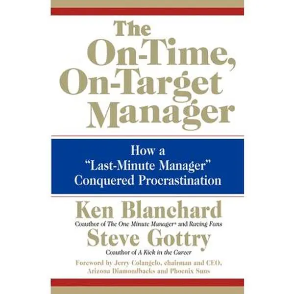 USED Book - The On-Time, On-Target Manager: How a Last-Minute Manager Conquered Procrastination by Blanchard, Ken (Hardcover) - english