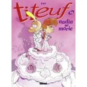 USED-Titeuf - Tome 10: Nadia se marie by Zep (Paperback)