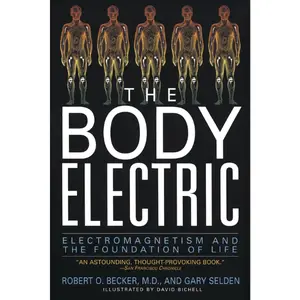 Science Book: The Body Electric - Electromagnetism and the Foundation of Life