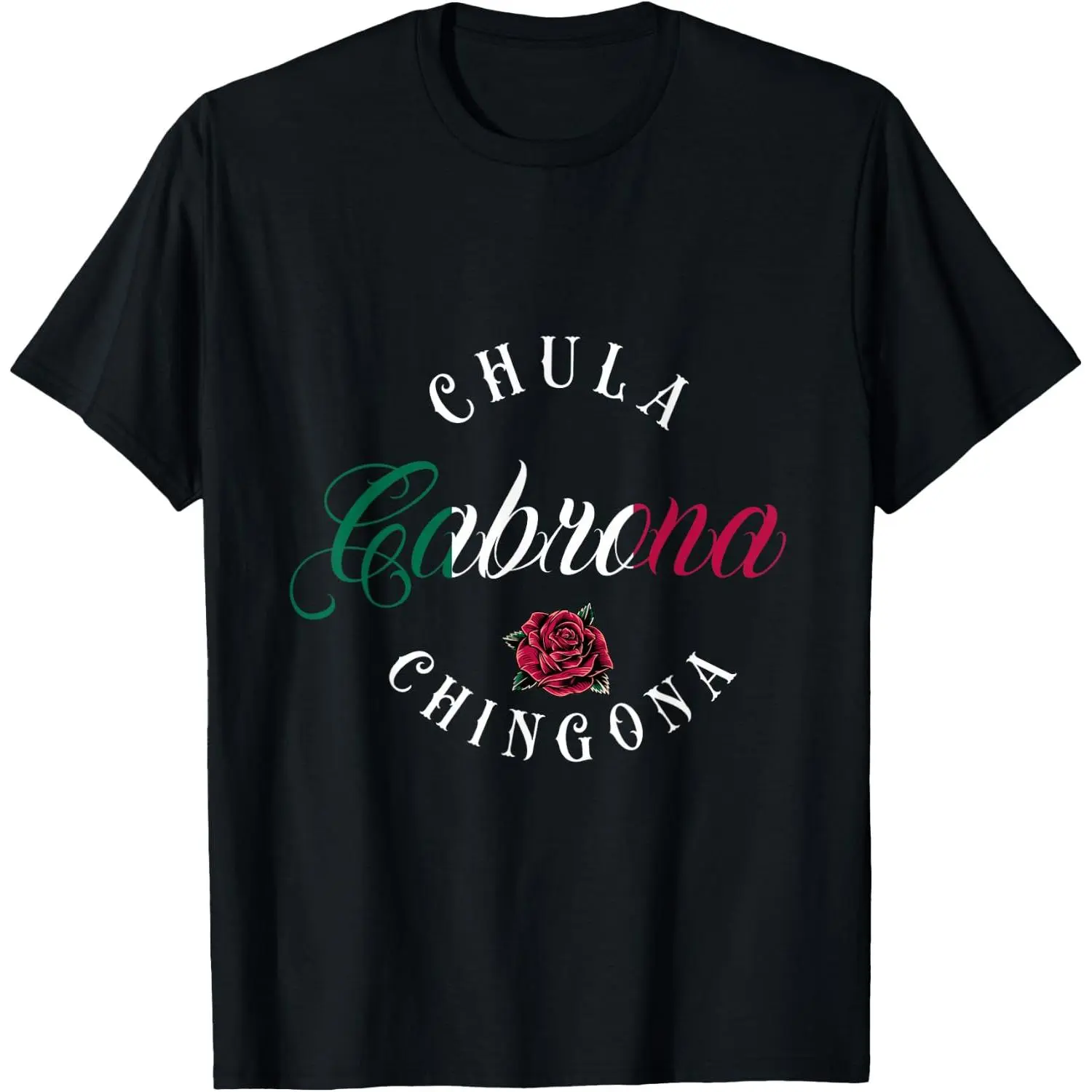 Chicano and chicana for Chula Cabrona Chingona T-Shirt