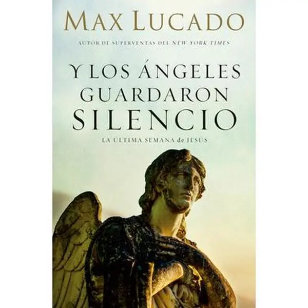 USED-Y Los ?ngeles Guardaron Silencio: La ?ltima Semana de Jes?s by Lucado, Max (Paperback)
