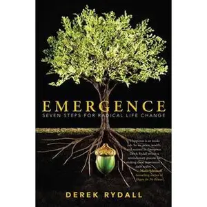 EMERGENCE: SEVEN STEPS FOR RADICAL LIFE CHANGE [Tradepaper]