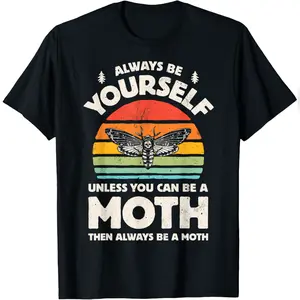 Moth Always Be Yourself Insect Lovers In The 60s 70s T-Shirt Essential Daily Tee