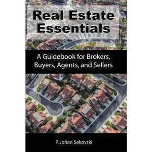 USED-Real Estate Essentials: A Guidebook for Brokers, Buyers, Agents, and Sellers by Sekovski, P. Johan (Paperback)