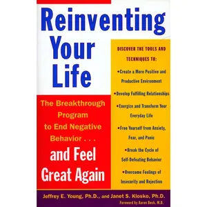 USED-Reinventing Your Life: How to Break Free from Negative Life Patterns and Feel Good Again by Young, Jeffrey E. (Paperback)