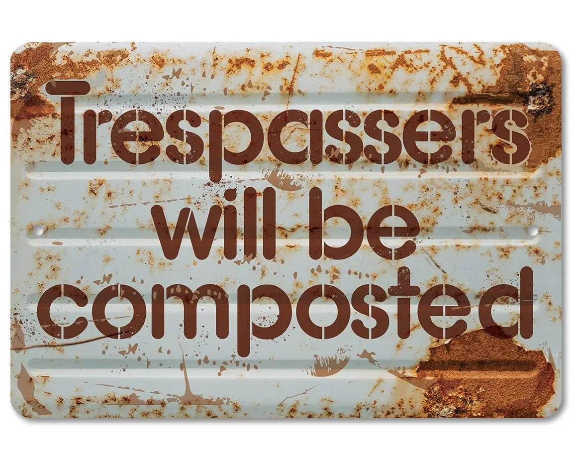Aluminum Durable Hangable Epoxy Print "Trespassers Will Be Composted" Metal Wall Decor Sign, Outdoor & Home Decor Plaque, Home Supplies Gift, Outdoors