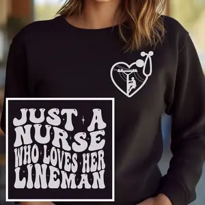 Lineman Wife Shirt, Nurse Line Wife Crewneck, Journeyman Lineman Wife Nurse Gift, Lineman Fiancée Gift, Nurse Lineman Wife Hoodie