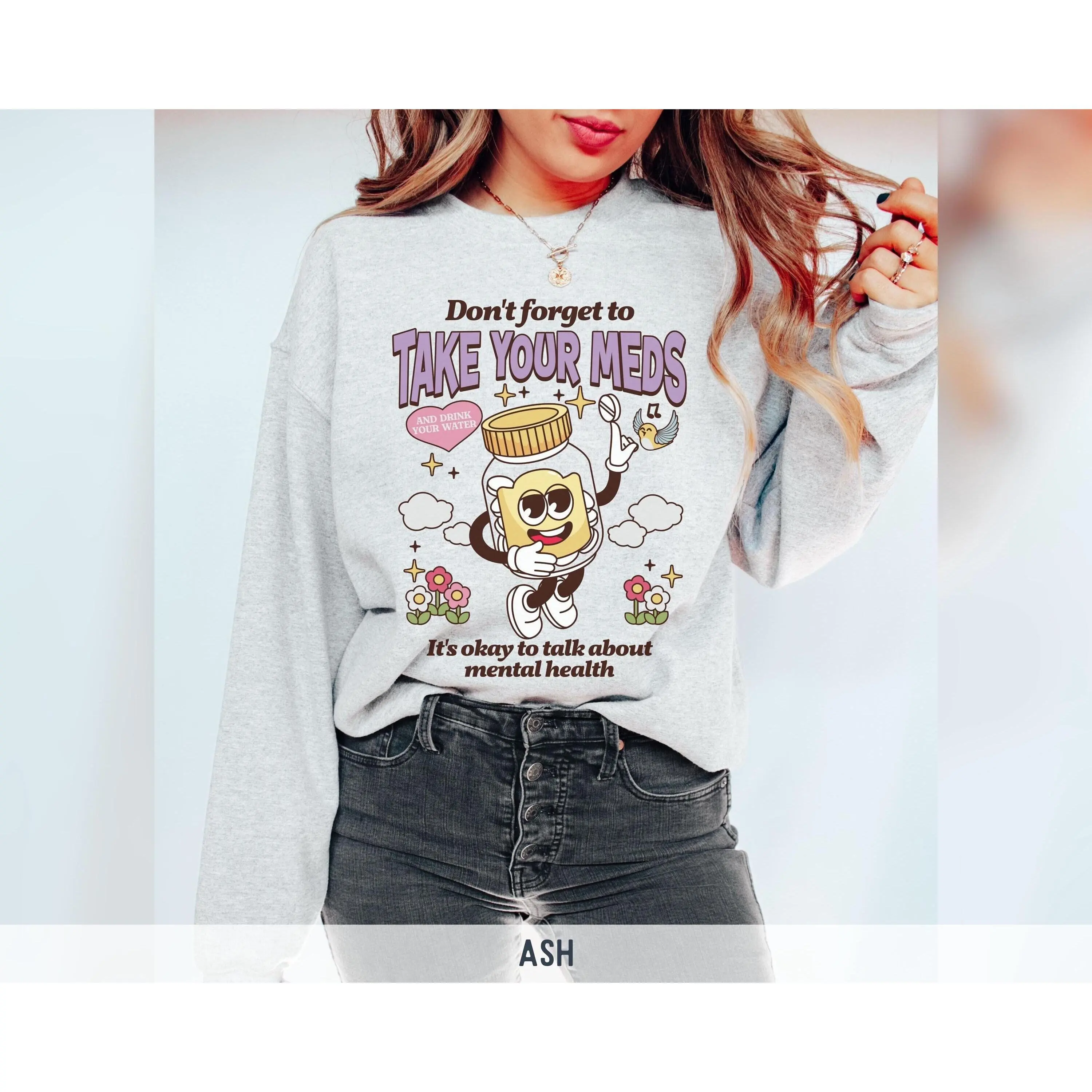 Retro Take Your Meds T-Shirt / Sweatshirt & Hoodie ,  Mental Health Matters Crewneck, Depression Anxiety Gift Cotton Fabric