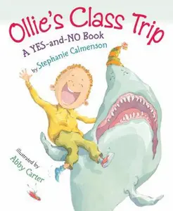 USED-Ollie's Class Trip: A Yes-and-No Book by Stephanie Calmenson (Hardcover)