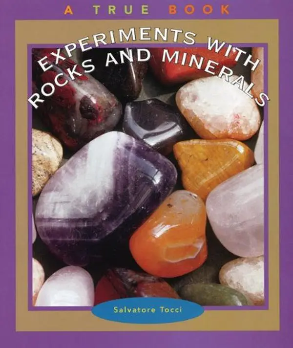 USED-Experiments With Rocks and Minerals (True Books: Science Experiments) by Salvatore Tocci (Unknown)