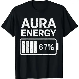 100% Cotton Aura Energy at 67 Funny Six Seven Meme Gen Alpha Slang T-Shirt