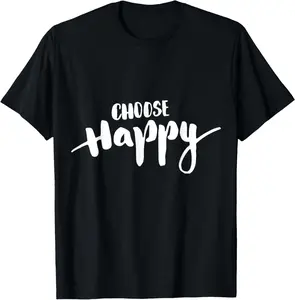 100% Cotton  Unisex "Choose Happy" T-Shirt for People Bursting with Happiness T-Shirt