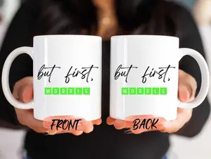 But First Wordle Mug, Wordle Mug For Men And Women Birthday, But First Coffee, Funny Wordle Mug, Coffee Mug Wordle For Him/Her