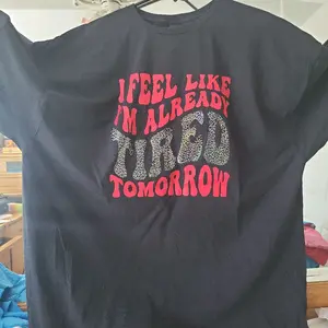 I Feel Like I'm Already Tired Tomorrow T-Shirt 3XL - Black Crew Neck Short Sleeve Top with Bold Orange Text