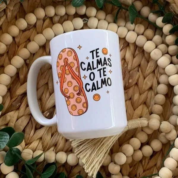 La Chancla Ceramic Mug, Mexican Mom Gift, "Te Calmas o Te Calmo" Mug - Gift For Mexico Mom