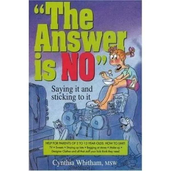 USED-The Answer Is No: Saying It and Sticking to It by Cynthia Whitham (Paperback)