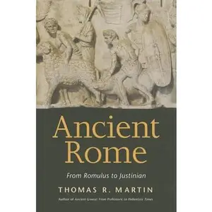 USED-Ancient Rome: From Romulus to Justinian by Thomas R. Martin (Hardcover)