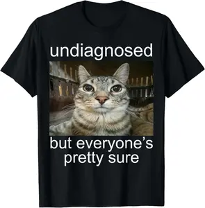 100% Cotton Undiagnosed But Everyone's Pretty Sure T-Shirt