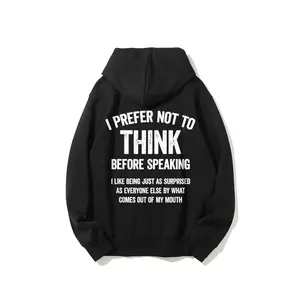 Speak Your Mind with Confidence – ‘I Prefer Not to Think Before Speaking’ Hoodie for the Bold and Unfiltered!